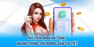 Rút Tiền QH88: An Toàn, Nhanh Chóng Với Hướng Dẫn Chi Tiết